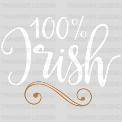 %100 Irish St. Patrick's Day Design - DTF heat transfer - transferlegend