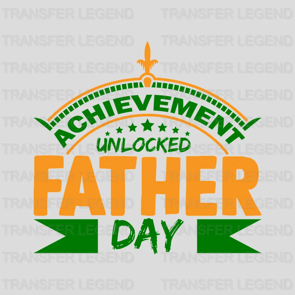 Achievement Unlocked Father Day Design - DTF heat transfer - transferlegend