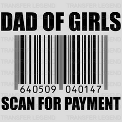 Dad of Girls Scan For Payment Design - DTF heat transfer - transferlegend