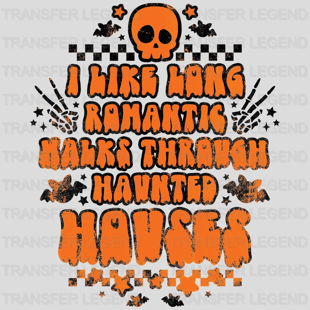 Halloween I Like Long Romantic Walks Thru Haunted Houses Design - DTF heat transfer - transferlegend