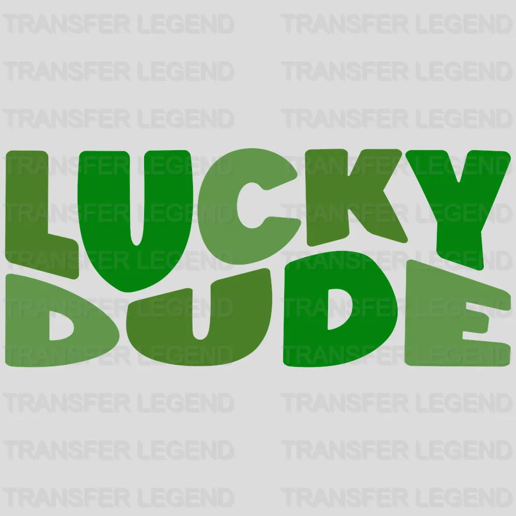 Lucky Dude St. Patrick's Day Design - DTF heat transfer - transferlegend