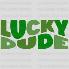 Lucky Dude St. Patrick's Day Design - DTF heat transfer - transferlegend