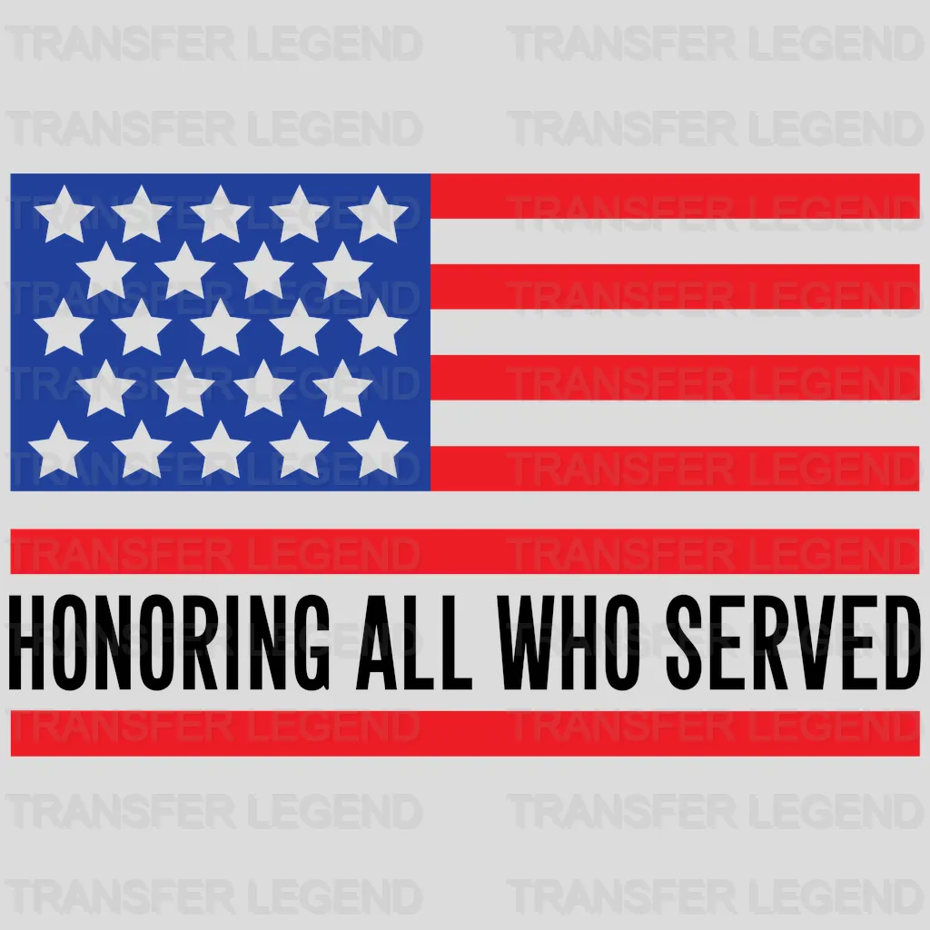 Honoring All Who Served - Memorial Day DTF Transfer - transferlegend