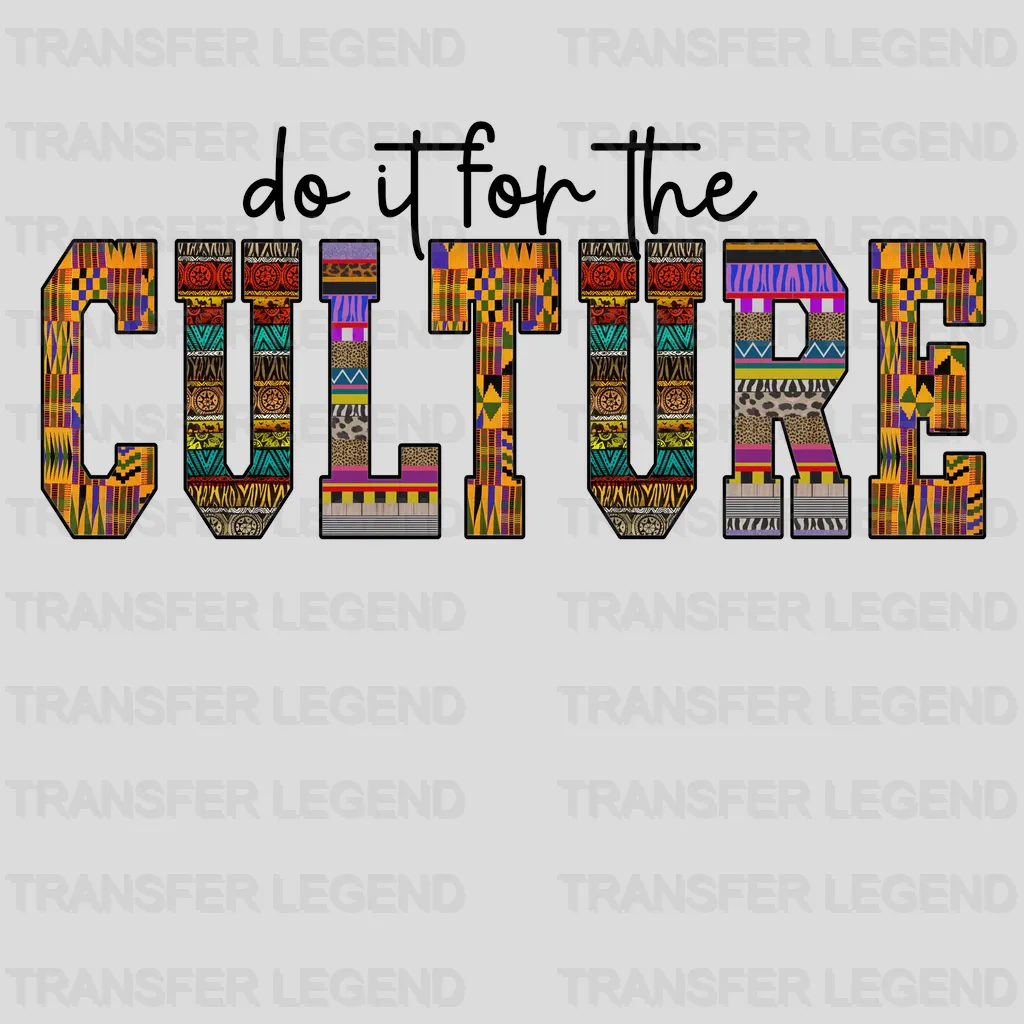 Do It For The Culture - BLM design DTF heat transfer - transferlegend