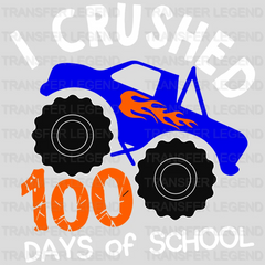 I Crushed 100 days Of School 100 Days Of School Design - DTF heat transfer - transferlegend