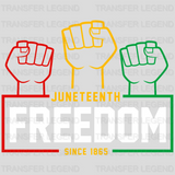 Juneteenth Freedom Since 1865 Black History design- DTF heat transfer - transferlegend