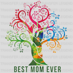 Oak Tree Best Mom Ever - Mothers Day - Design - DTF heat transfer - transferlegend