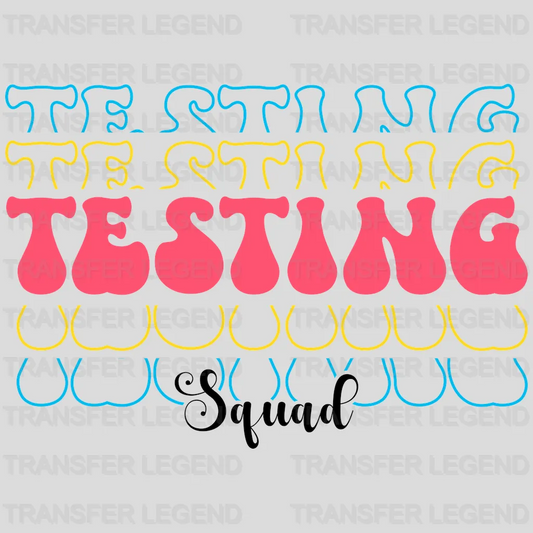 Testing Squad Colors Test Day Design - DTF Heat Transfer - transferlegend