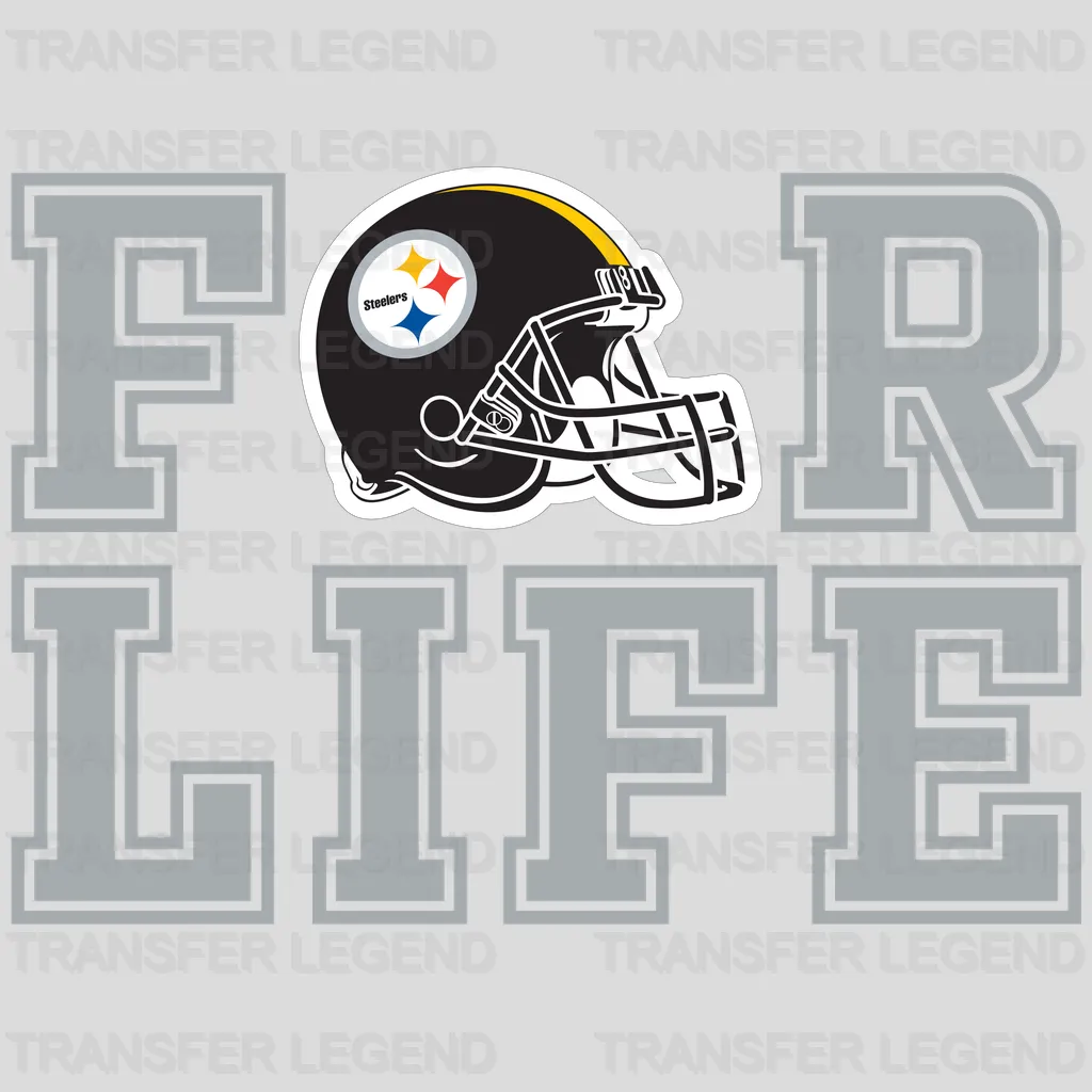 Pittsburgh Steelers “For Life” slogan with helmet icons, NFL design - DTF Heat Transfer