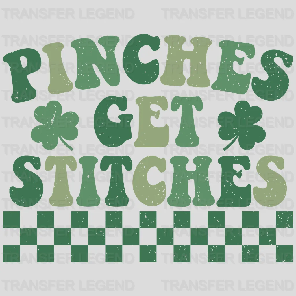 Pinches Get Stitches St. Patrick's Day Design - DTF heat transfer - transferlegend