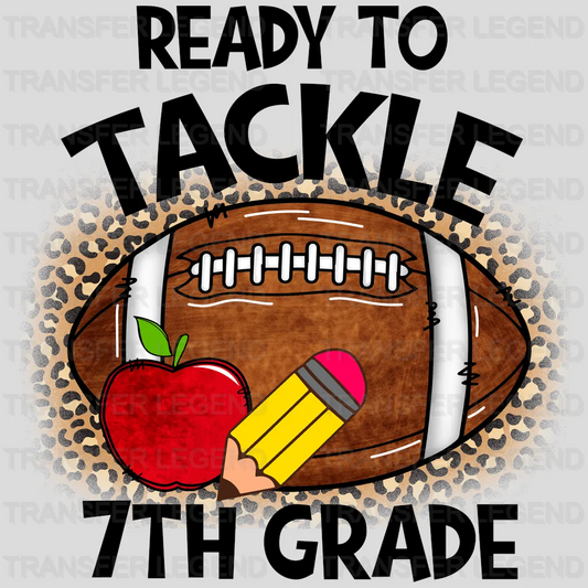 Ready To Tackle 7Th Grade - Back To School DTF Transfer - transferlegend