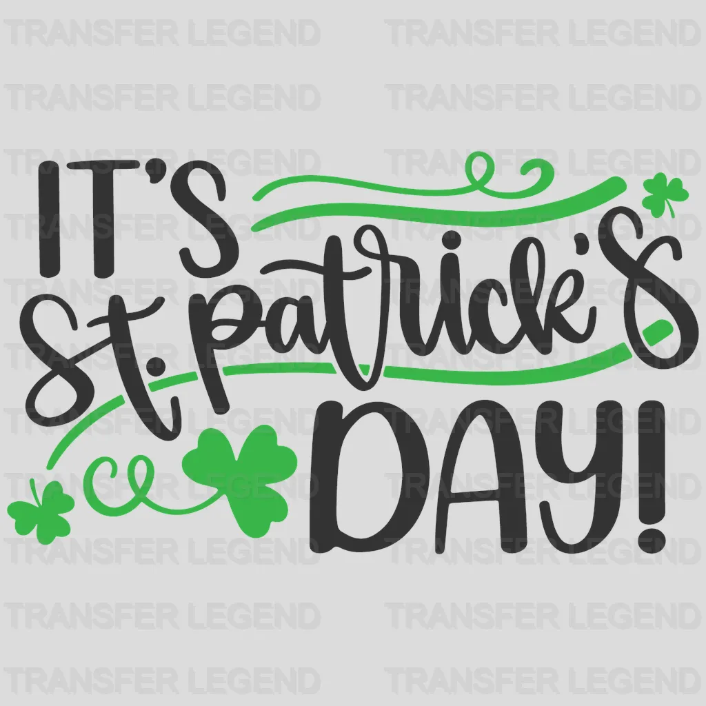 It's St. Patrick's Day Design - DTF heat transfer - transferlegend