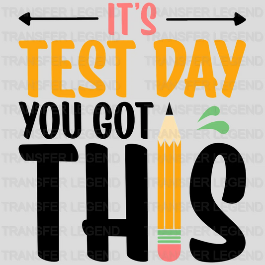 Test Day You Got This Test Day Design - DTF Heat Transfer - transferlegend