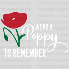 Wear A Poppy To Remember - Memorial Day DTF Transfer - transferlegend