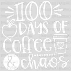 100 Days of Coffee & Chaos 100 Days Of School Design - DTF heat transfer - transferlegend