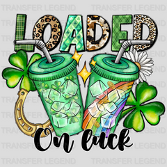 Loaded On Luck St. Patrick's Day Design - DTF heat transfer - transferlegend