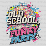 Old School Time Party Design - DTF Heat Transfer - transferlegend