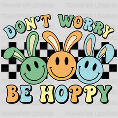 Don't Worry Be Hoppy Easter Design - DTF heat transfer - transferlegend