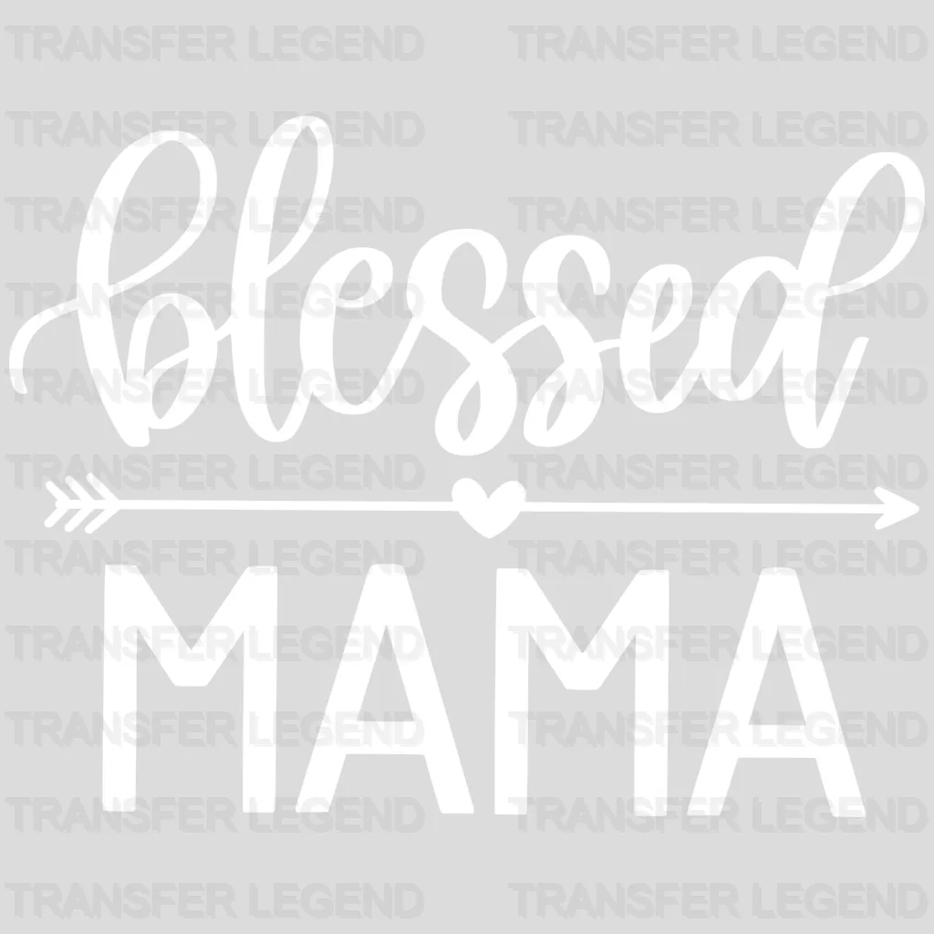 Blessed Mama - Mothers Day  - Funny Mom - Pregnancy Announcement Design - DTF heat transfer - transferlegend
