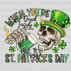 When You're Dead Inside But It's St. Patrick's Day Design - DTF heat transfer - transferlegend