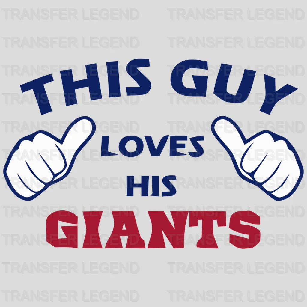 New York Giants thumbs‑up “This Guy Loves Giants” graphic, NFL design - DTF Heat Transfer