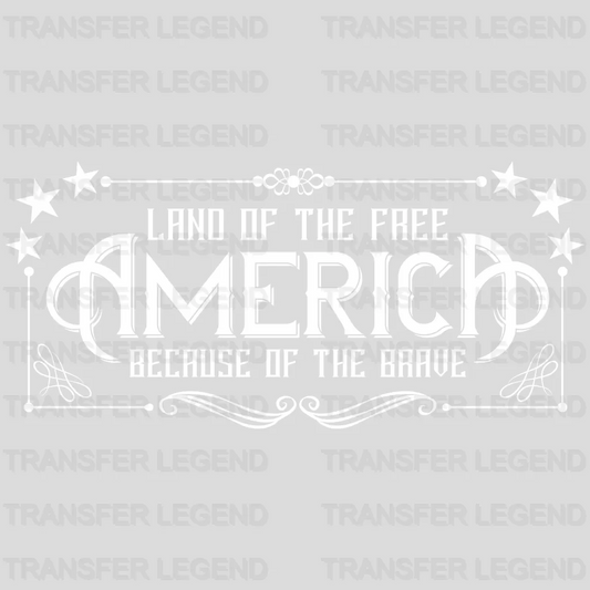 Because Of The Brave - Patriot Design DTF Heat Transfer - transferlegend