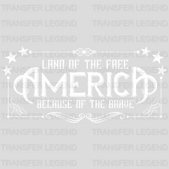 Because Of The Brave - Patriot Design DTF Heat Transfer - transferlegend