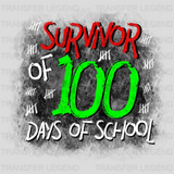 Survivor Of 100 Days Of School - DTF heat transfer - transferlegend