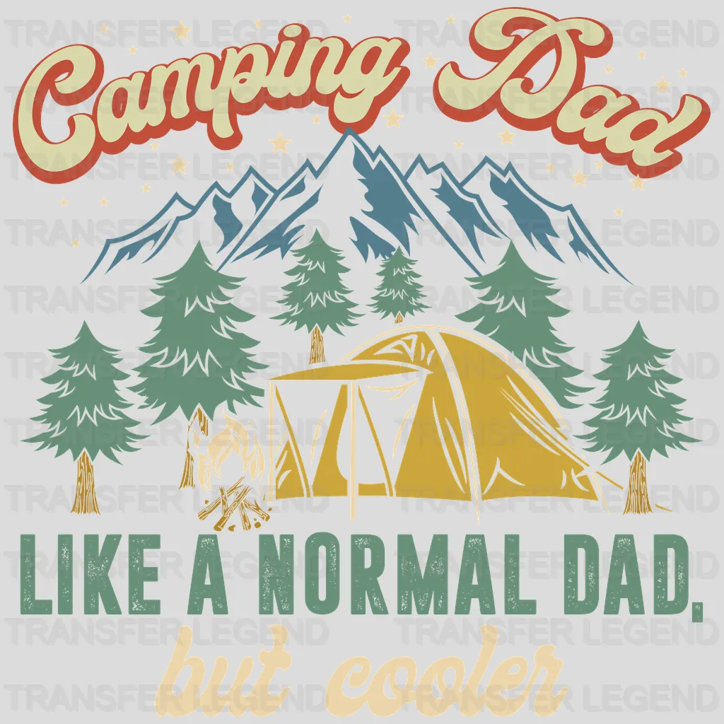 Camping Dad Like A Normal Dad, But Cooler Design - DTF heat transfer - transferlegend