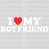 I Love My Boyfriend Matching Couple Design - DTF heat transfer - transferlegend