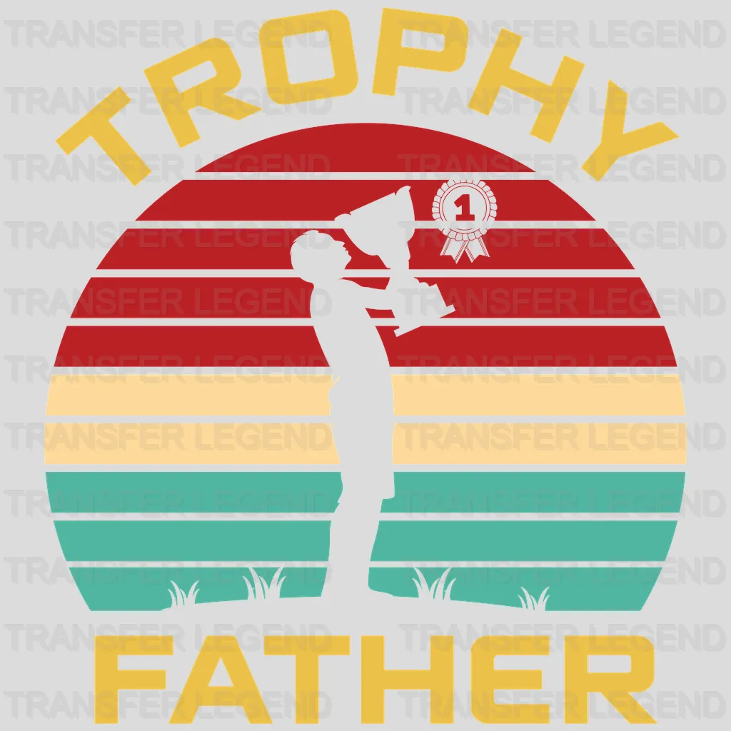 Trophy Father Design - DTF heat transfer - transferlegend