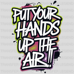 Put Your Hands Up Party Design - DTF Heat Transfer - transferlegend