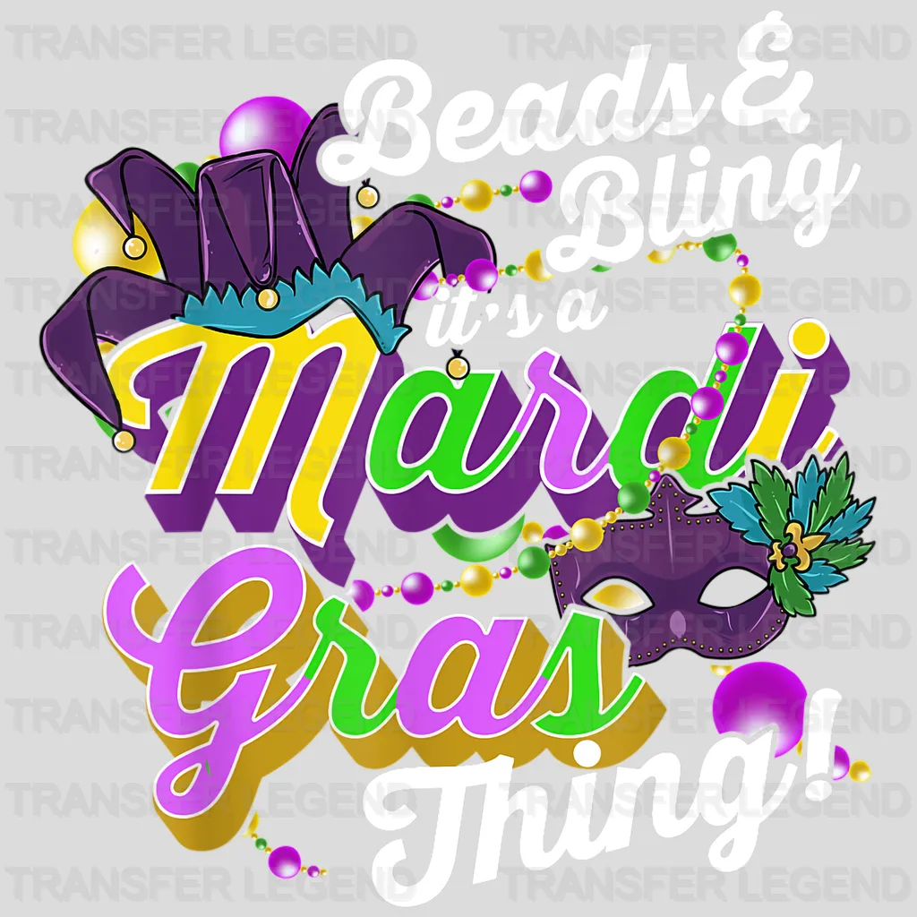 Beads & Bling It's a Mardi Gras Thing! Mardi Gras Design- Mardi Gras DTF heat transfer - transferlegend