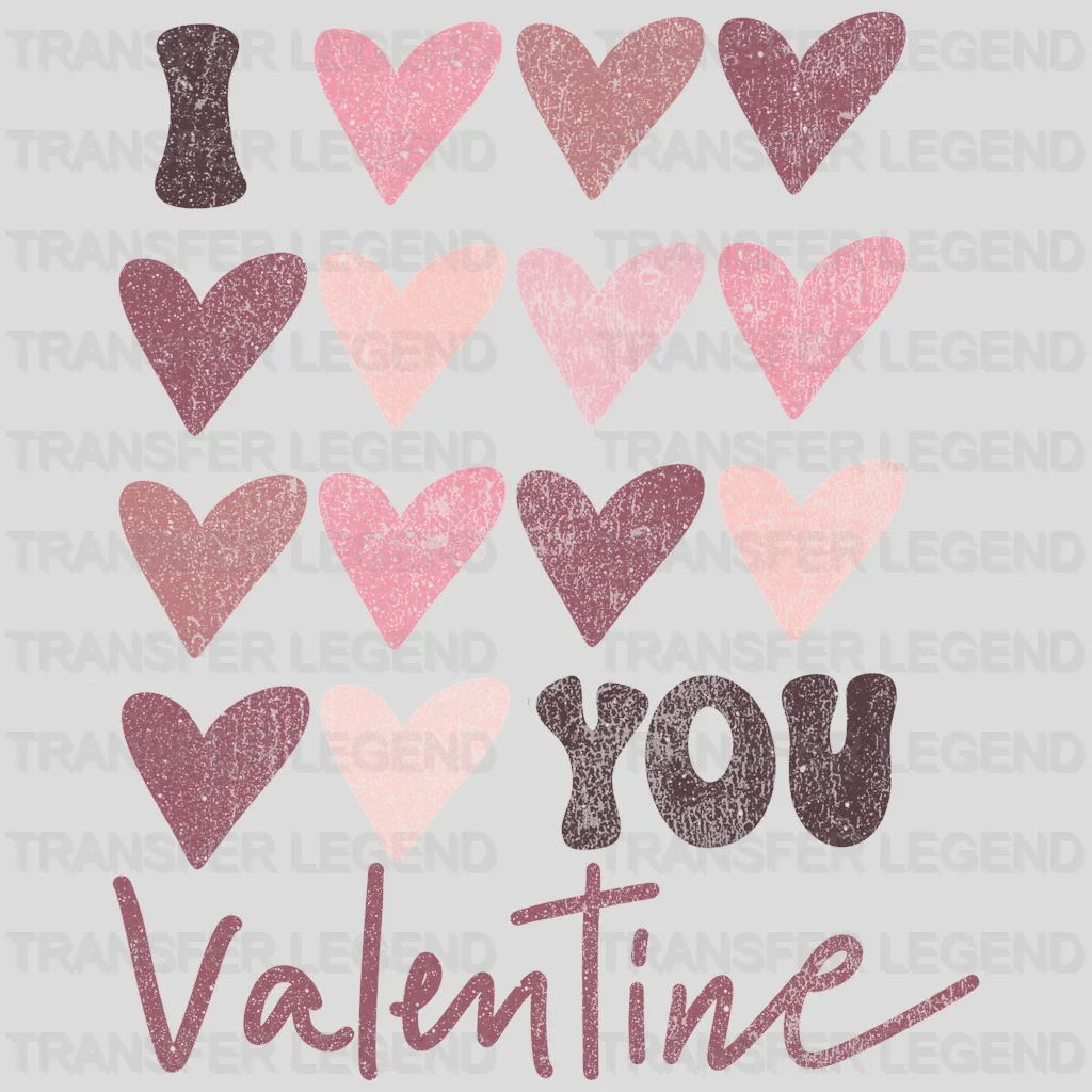 I Love You Valentine Distressed Valentine's Day Design - DTF heat transfer - transferlegend