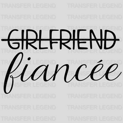 Not BF/GF Fiance/Fiancee design- DTF heat transfer - transferlegend