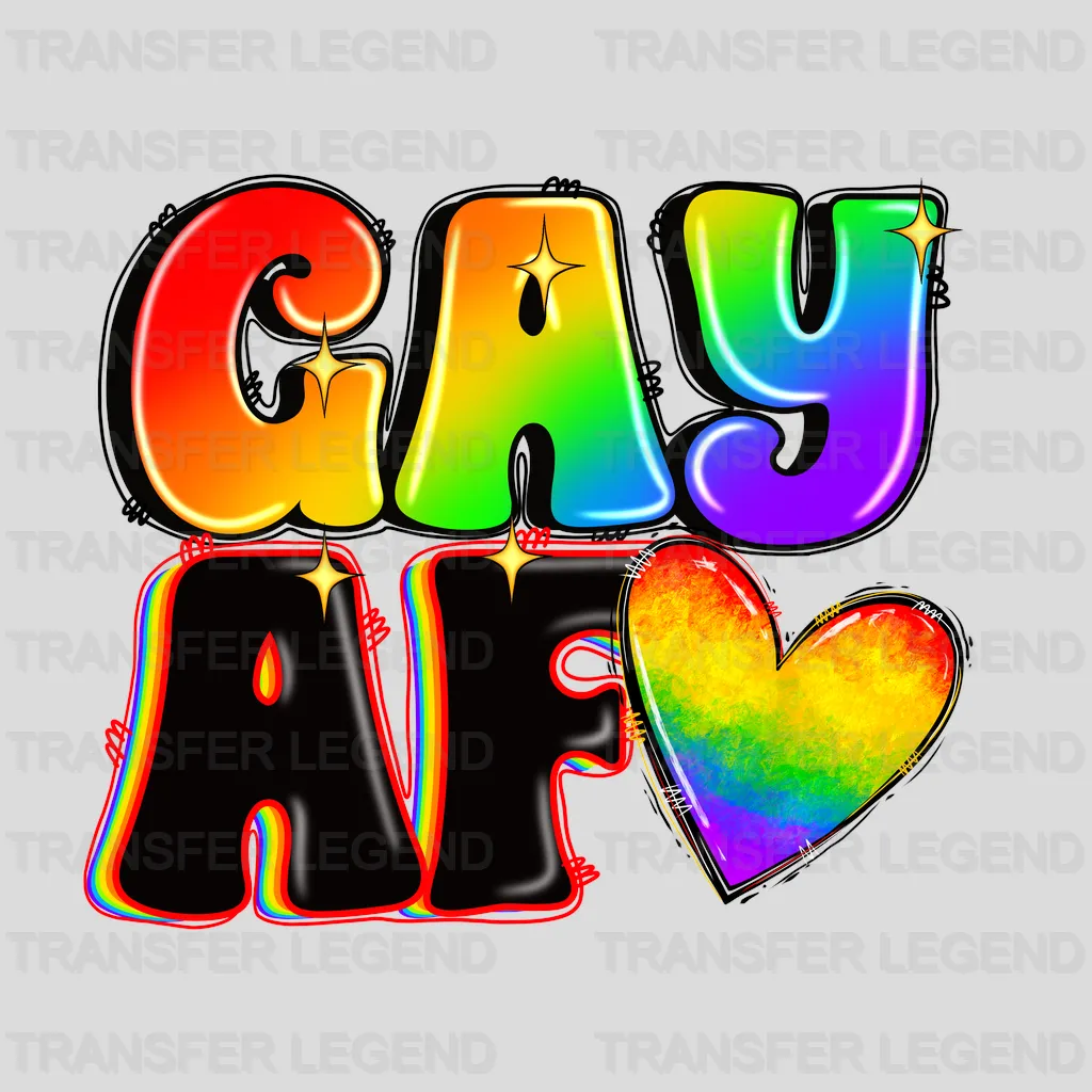 Gay AF - LGBT - Lgbt Support - PRIDE Design - DTF heat transfer - transferlegend