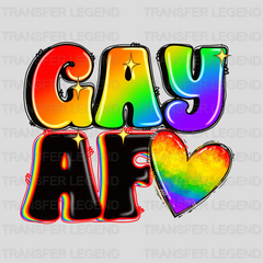 Gay AF - LGBT - Lgbt Support - PRIDE Design - DTF heat transfer - transferlegend