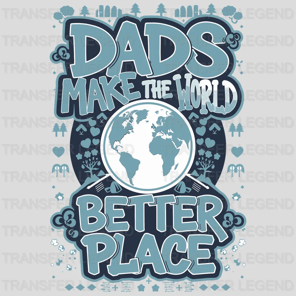Better Place Fathers Day Design - DTF Heat Transfers - transferlegend