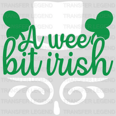 A Wee Bit Irish St. Patrick's Day Design - DTF heat transfer - transferlegend