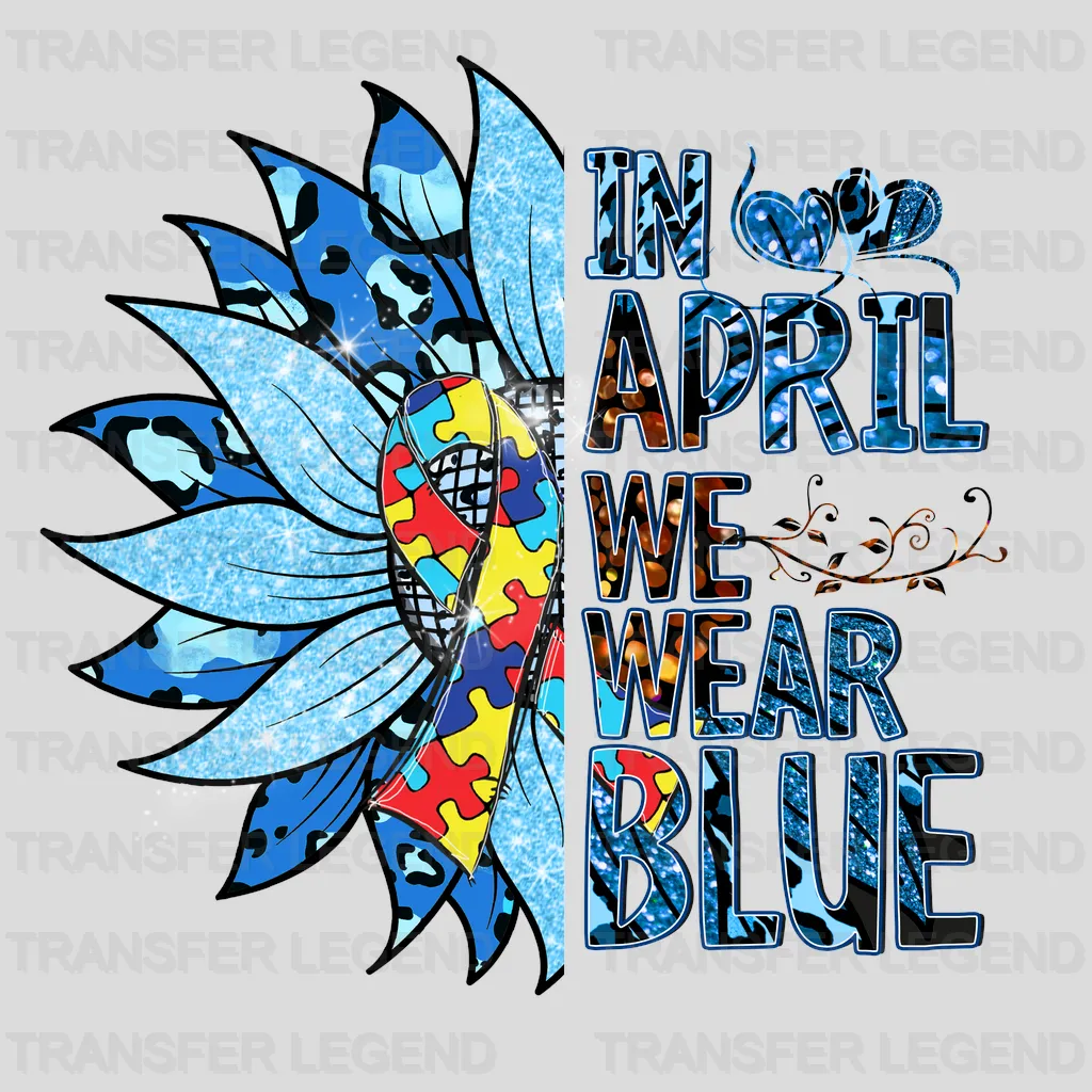 In April We Are Blue Autism Awareness Design - transferlegend