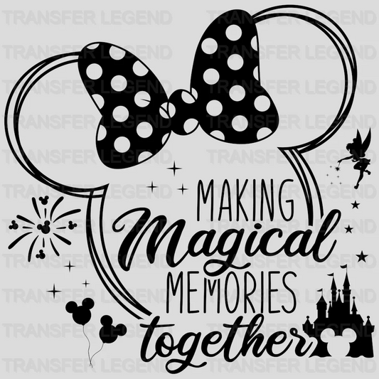 Making Magical Memories Together Design - Disney DTF Transfer - transferlegend