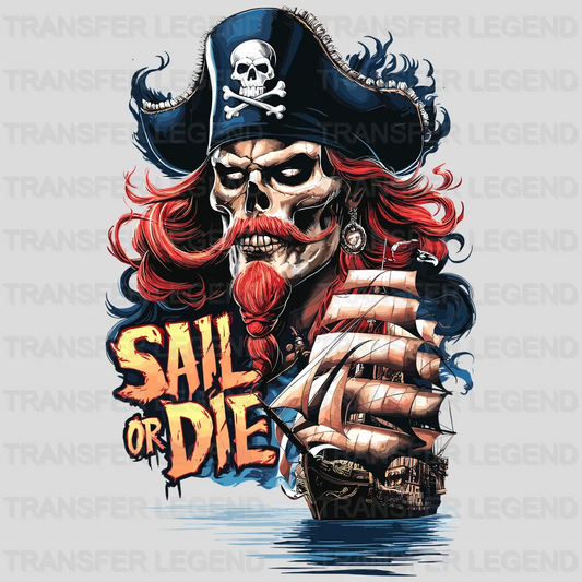 Sail Or Die Pirate Design - DTF Heat Transfer - transferlegend