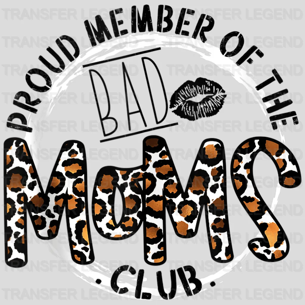 Proud Member Of The Bad Moms Club - Funny Mom - Cute Mom - Design - DTF heat transfer - transferlegend