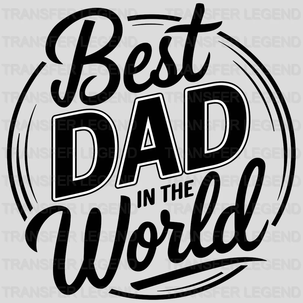 World Best Dad Fathers Day Design - DTF Heat Transfers - transferlegend