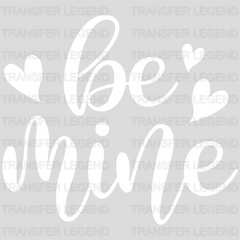 Be Mine Valentine's Day Design - DTF heat transfer - transferlegend