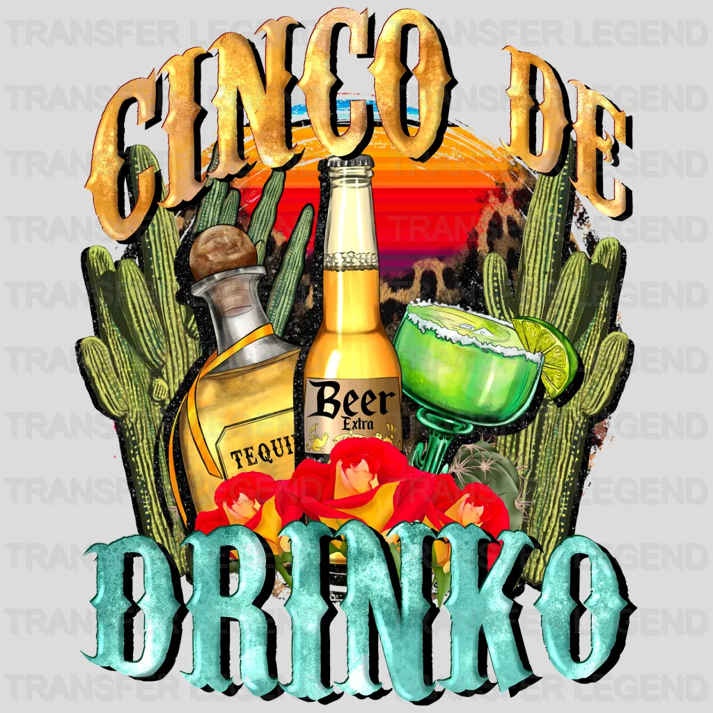 Cinco De Drinko - Cinco De Mayo DTF heat transfer - transferlegend