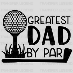 Greatest Dad By Par Design - DTF heat transfer - transferlegend