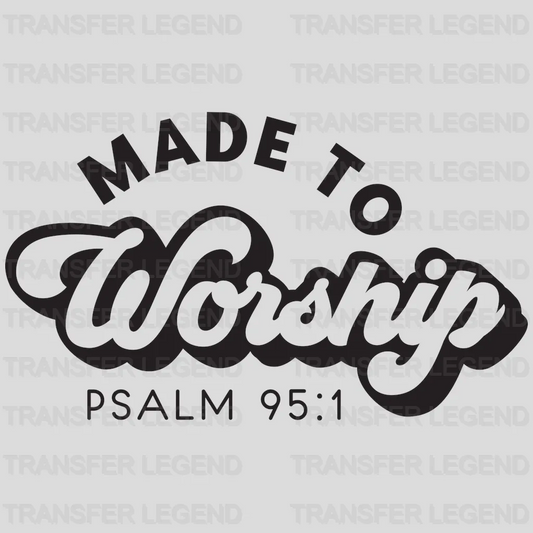 Made to Psalm 95 - Be Kind - Christian Design - DTF heat transfer - transferlegend