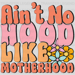 Ain't No Hood Like Motherhood - Mothers Day - Funny Mom - Design - DTF heat transfer - transferlegend