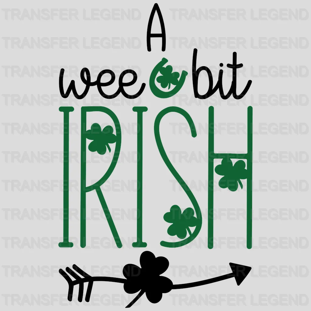 A Wee Bit Irish St. Patrick's Day Design - DTF heat transfer - transferlegend